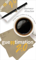 Guesstimation 2.0: Solving Today's Problems on the Back of a Napkin with French flaps hind ja info | Majandusalased raamatud | kaup24.ee