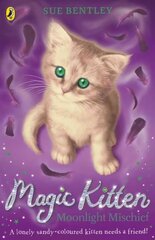 Magic Kitten: Moonlight Mischief hind ja info | Noortekirjandus | kaup24.ee