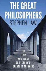 Great Philosophers: The Lives and Ideas of History's Greatest Thinkers цена и информация | Исторические книги | kaup24.ee