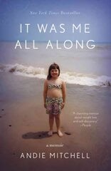 It Was Me All Along: A Memoir hind ja info | Elulooraamatud, biograafiad, memuaarid | kaup24.ee