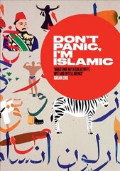 Don't Panic, I'm Islamic: How to Stop Worrying and Learn to Love the Alien Next Door цена и информация | Фантастика, фэнтези | kaup24.ee