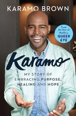 Karamo: My Story of Embracing Purpose, Healing and Hope Export/Airside hind ja info | Elulooraamatud, biograafiad, memuaarid | kaup24.ee