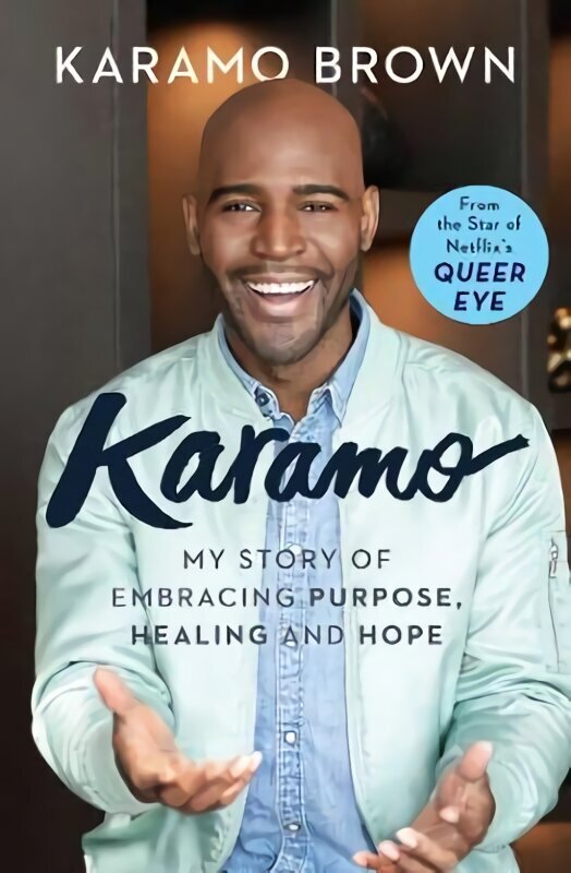 Karamo: My Story of Embracing Purpose, Healing and Hope Export/Airside цена и информация | Elulooraamatud, biograafiad, memuaarid | kaup24.ee