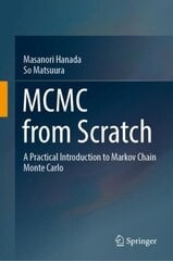 MCMC from Scratch: A Practical Introduction to Markov Chain Monte Carlo 1st ed. 2022 hind ja info | Majandusalased raamatud | kaup24.ee