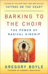 Barking to the Choir: The Power of Radical Kinship цена и информация | Биографии, автобиогафии, мемуары | kaup24.ee