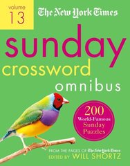 New York Times Sunday Crossword Omnibus Volume 13: 200 World-Famous Sunday Puzzles from the Pages of The New York Times hind ja info | Tervislik eluviis ja toitumine | kaup24.ee