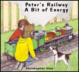 Peter's Railway a Bit of Energy цена и информация | Книги для подростков и молодежи | kaup24.ee