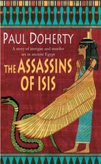 Assassins of Isis (Amerotke Mysteries, Book 5): A gripping mystery of Ancient Egypt цена и информация | Фантастика, фэнтези | kaup24.ee