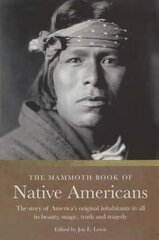 Mammoth Book of Native Americans hind ja info | Ajalooraamatud | kaup24.ee