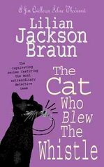 Cat Who Blew the Whistle (The Cat Who Mysteries, Book 17): A delightfully cosy feline mystery for cat lovers everywhere hind ja info | Fantaasia, müstika | kaup24.ee