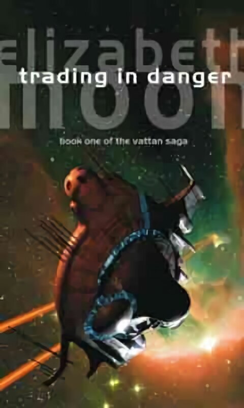 Trading In Danger: Vatta's War: Book One hind ja info | Fantaasia, müstika | kaup24.ee