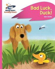 Reading Planet - Bad Luck, Duck! - Pink B: Rocket Phonics hind ja info | Noortekirjandus | kaup24.ee