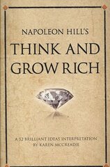 Napoleon Hill's Think and Grow Rich: A 52 brilliant ideas interpretation hind ja info | Eneseabiraamatud | kaup24.ee