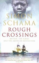 Rough Crossings: Britain, the Slaves and the American Revolution hind ja info | Ajalooraamatud | kaup24.ee