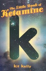 Little Book of Ketamine hind ja info | Eneseabiraamatud | kaup24.ee