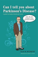 Can I tell you about Parkinson's Disease?: A guide for family, friends and carers hind ja info | Eneseabiraamatud | kaup24.ee