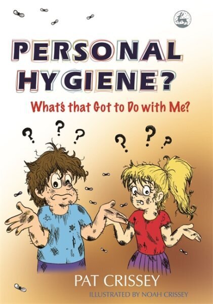 Personal Hygiene? What's that Got to Do with Me? цена и информация | Noortekirjandus | kaup24.ee