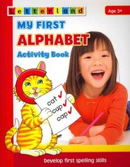My First Alphabet Activity Book: Develop Early Spelling Skills цена и информация | Книги для малышей | kaup24.ee