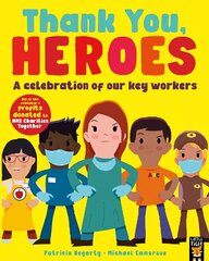 Thank You, Heroes: A celebration of our key workers цена и информация | Книги для подростков и молодежи | kaup24.ee