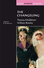 Changeling: Thomas Middleton & William Rowley hind ja info | Lühijutud, novellid | kaup24.ee