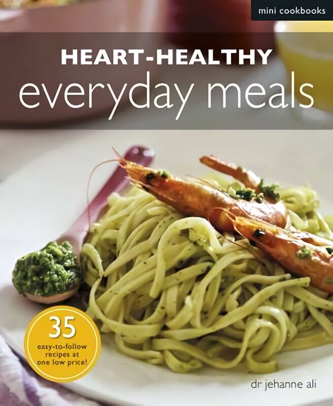 Heart-healthy Everyday Meals цена и информация | Retseptiraamatud  | kaup24.ee