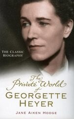 The Private World of Georgette Heyer цена и информация | Исторические книги | kaup24.ee