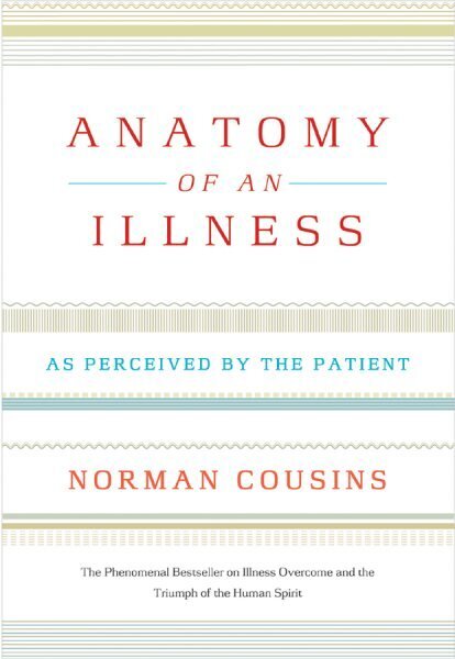 Anatomy of an Illness: As Perceived by the Patient Twentieth Anniversary Edition цена и информация | Eneseabiraamatud | kaup24.ee