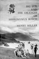 Big Sur and the Oranges of Hieronymus Bosch цена и информация | Биографии, автобиогафии, мемуары | kaup24.ee