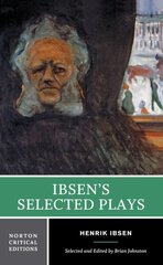 Ibsen's Selected Plays: A Norton Critical Edition Critical edition hind ja info | Ajalooraamatud | kaup24.ee