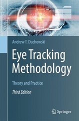 Eye Tracking Methodology: Theory and Practice 3rd ed. 2017 цена и информация | Книги по экономике | kaup24.ee