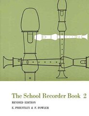 School Recorder Book 2: For Descant (Continued), Treble, Tenor and Bass Recorders Revised цена и информация | Книги для подростков и молодежи | kaup24.ee