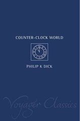 Counter-Clock World цена и информация | Фантастика, фэнтези | kaup24.ee