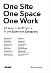 One Site. One Space. One Work: 30 Years of Art Projects in Stommeln Synagogue цена и информация | Книги об искусстве | kaup24.ee