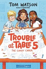 Trouble at Table 5 #1: The Candy Caper цена и информация | Книги для подростков и молодежи | kaup24.ee