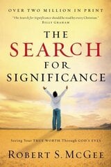 Search for Significance: Seeing Your True Worth Through God's Eyes цена и информация | Духовная литература | kaup24.ee