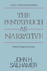 Pentateuch as Narrative: A Biblical-Theological Commentary цена и информация | Духовная литература | kaup24.ee