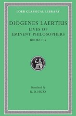 Lives of Eminent Philosophers, Volume I: Books 1-5, Volume I цена и информация | Исторические книги | kaup24.ee