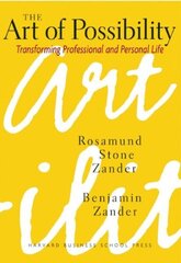 Art of Possibility: Transforming Professional and Personal Life hind ja info | Majandusalased raamatud | kaup24.ee