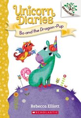 Bo and the Dragon-Pup: A Branches Book (Unicorn Diaries #2): Volume 2 hind ja info | Noortekirjandus | kaup24.ee