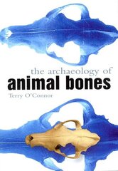 Archaeology of Animal Bones цена и информация | Исторические книги | kaup24.ee