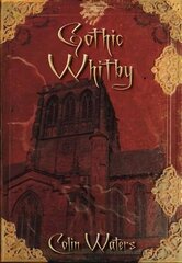 Gothic Whitby цена и информация | Книги о питании и здоровом образе жизни | kaup24.ee