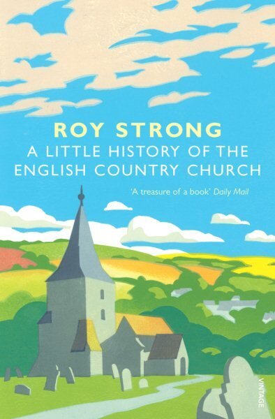 Little History Of The English Country Church цена и информация | Tervislik eluviis ja toitumine | kaup24.ee