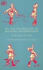 On The Psychology Of Military Incompetence цена и информация | Книги по социальным наукам | kaup24.ee