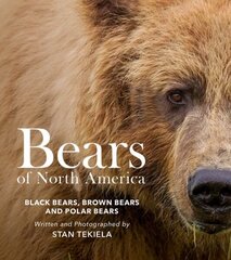 Bears of North America: Black Bears, Brown Bears, and Polar Bears цена и информация | Книги о питании и здоровом образе жизни | kaup24.ee