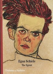 Egon Schiele: The Egoist цена и информация | Книги об искусстве | kaup24.ee