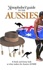 Xenophobe's Guide to the Aussies 4th Revised edition hind ja info | Fantaasia, müstika | kaup24.ee