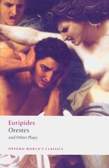 Orestes and Other Plays цена и информация | Рассказы, новеллы | kaup24.ee
