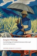 Empire Writing: An Anthology of Colonial Literature 1870-1918 цена и информация | Рассказы, новеллы | kaup24.ee