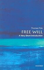 Free Will: A Very Short Introduction цена и информация | Исторические книги | kaup24.ee
