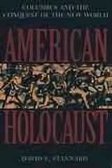 American Holocaust: The Conquest of the New World цена и информация | Исторические книги | kaup24.ee